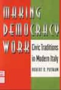 Making democracy work : civic tradition in modern Italy