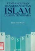 Pembangunan dan kebangkitan Islam di Asia Tenggara