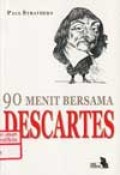 90 menit bersama Descartes