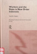 Workers and the State in New Order Indonesia