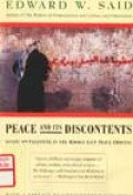 Peace and Its Discontents : Essays on Palestine in the Middle East Peace Process