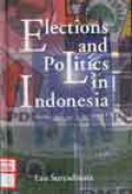 Elections and Politics in Indonesia