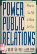 Power public relations : how to get PR to work for you