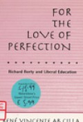 For the love of perfection : Richard Rorty and liberal education