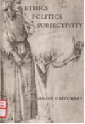 Ethics-politics-subjectivity : essays on Derrida, Levinas and contemporary French thought