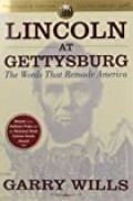 Lincoln at Gettysburg : The World that Remade America