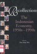 Recollections : the Indonesian economy, 1950s-1990s