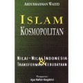 Islam kosmopolitan : nilai-nilai Indonesia & transformasi kebudayaan