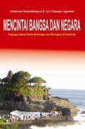 Mencintai bangsa dan negara : pegangan dalam hidup berbangsa dan bernegara di Indonesia