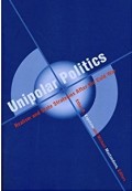 Unipolar politics: realism and state strategies after the Cold War