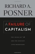 A failure of capitalism : the crisis of '08 and the descent into depression