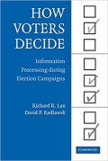 How voters decide : information processing during election campaigns