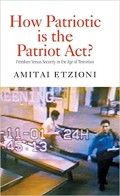 How Patriotic is the Patriot Act? : freedom versus security in the age of terrorism