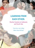 Learning From Each Other : muslim societies in indonesia and south asia