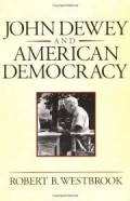 John Dewey : and American Democracy
