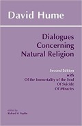 Dialogues concerning natural religion, the posthumous essays, Of the immortality of the soul, and Of suicide, from An enquiry concerning human understanding of miracles