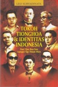 Tokoh Tionghoa & identitas Indonesia : dari Tjoe Bou San sampai Yap Thiam Hien