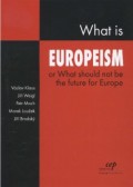 What is Europeism or what should not be the future for Europe