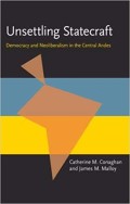 Unsettling statecraft: democracy and neoliberalism in the Central Andes