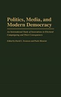 Politics, media, and modern democracy: an international study of innovations in electoral campaigning and their consequences