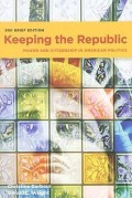 Keeping the republic: power and citizenship in American politics