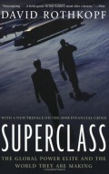 Superclass: the global power elite and the world they are making
