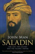 Saladin : the life, the legend and the Islamic empire
