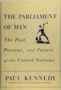 The parliament of man : the past, present, and future of the United Nations