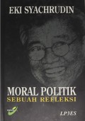 Moral politik : sebuah refleksi