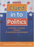 Clued in to politics : a critical thinking reader in American government