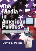The media in American politics : contents and consequences