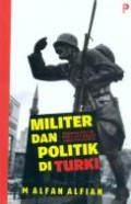 Militer dan politik di Turki : dinamika politik pasca-AKP hingga gagalnya kudeta