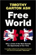 Free world : why a crisis of the West reveals the opportunity of our time